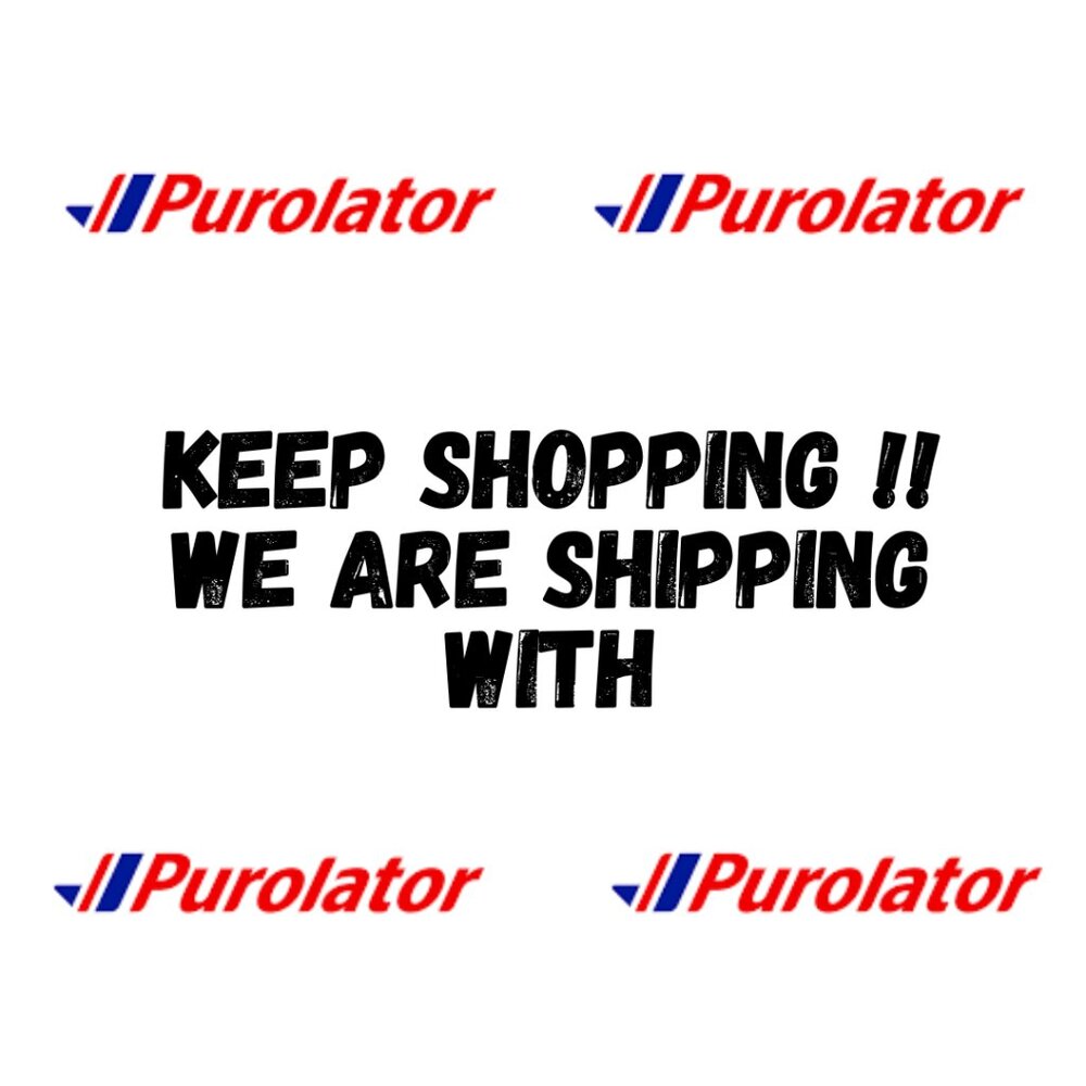 SHIPPING WITH PUROLATOR!!